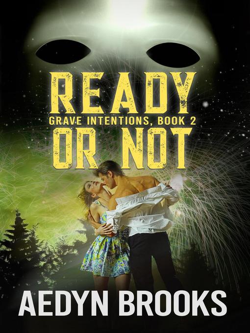 Title details for Ready or Not, Grave Intentions, Book 2 by Aedyn Brooks - Available